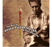 Anson Funderburgh – Blast Off: Best of