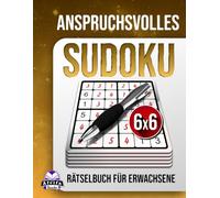 Anspruchsvolles Sudoku-Rätselbuch für Erwachsene: 200 knifflige Rätsel in Großdruck für Logik-Fans: Anspruchsvolles Sudoku-Rätselbuch für Erwachsene: 200 knifflige Rätsel in Großdruck für Logik-Fans