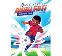 Ansu Fati. La primera final (Golejador 1) | Pablo Ballesteros