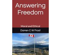 Answering Freedom: Moral and Ethical (The Answering Series)