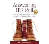 Answering HIS Call: How to Serve God and Community with Long-term Missionary Work