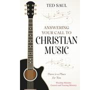 Answering Your Call to Christian Music - 2026 Edition: There is a Place for You (Finding Your Calling In Christian Music)