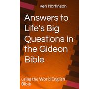 Answers to Life's Big Questions in the Gideon Bible: using the World English Bible (Helplful Verses in the Gideon Bible)