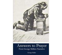 Answers to Prayer (Annotated): From George Müllers Narratives