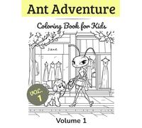 Ant Adventure Coloring Book for Kids: Cute and Funny Bugs to Color - Vol.1: Introducing Andy & Jane in the Crazy Human World (Andy & Jane Ant-ventures in the Crazy Human World)