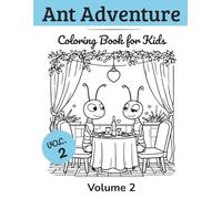 Ant Adventure Coloring Book for Kids - Vol. 2: Funny Ants Andy & Jane Discover Spa Vibes and Lovebug’s Romance (Andy & Jane Ant-ventures in the Crazy Human World)