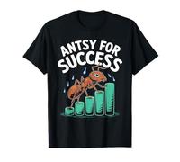 Ant Keeping Keep Antsy For Success Camiseta