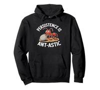 Ant Keeping Persistence Is Ant Astic Sudadera con Capucha