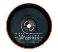 Ant, Kn & James Kinetic - Feel The Dirty [Import]