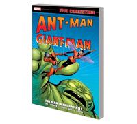ANT-MAN/GIANT-MAN EPIC COLLECTION: THE MAN IN THE ANT HILL [NEW PRINTING]