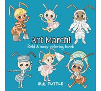 Ant March!: Bold & easy coloring book