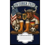 Ant Ox Unbox: The Oktoberfest Composition Book: 6x9” Ruled Journal - Perfect for Notes, Ideas & Daily Writing