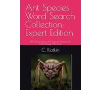 Ant Species Word Search Collection: Expert Edition: 495 Fascinating Ant Species Names for Entomology Enthusiasts