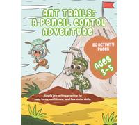 Ant Trails: A Pen Control Adventure: A simple pre-writing practice for calm focus, confidence, and fine motor skills. For Ages 3-5