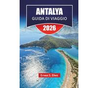 ANTALYA GUIDA DI VIAGGIO 2026: Esplora le migliori spiagge, sentieri escursionistici, gioielli nascosti e consigli locali con un piano itinerario per la tua vacanza nel Mediterraneo in Turchia.