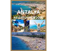 ANTALYA REISEFÜHRER 2026: Entdecken und erleben Sie das Beste von Antalya