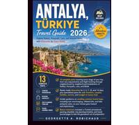 ANTALYA, TÜRKIYE Travel Guide 2026: Explore Kaleiçi, Konyaaltı, Lara, and Ancient Ruins with Itineraries for Every Visitor