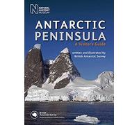 Antarctic Peninsula: A Visitor's Guide [Idioma Inglés]