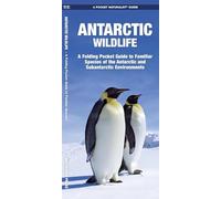 Antarctic Wildlife: A Folding Pocket Guide to Familiar Species of the Antarctic and Subantarctic Environments (Pocket Naturalist Guide Series)