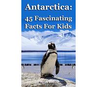 Antarctica: 45 Fascinating Facts For Kids