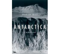 Antarctica: A Biography