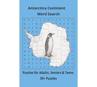 Antarctica Continent Word Search: Word Searches, About Antarctica Continent , Puzzle Book (6x9”, 111 pages, 50+ Puzzles,… Gift for Geography Lovers, Vacation, Holiday or Time to Relax
