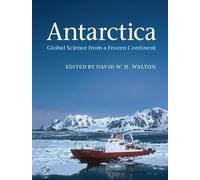 Antarctica Hardback: Global Science from a Frozen Continent