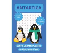 Antarctica Word Search Puzzle Book for Adults, Seniors & Teens | 55 Puzzles Celebrating Polar Wildlife, Ice & Exploration