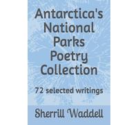 Antarctica's National Parks Poetry Collection (The World's National Parks Poetry Collection)