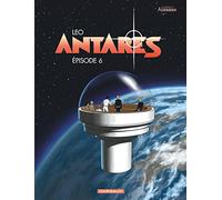 Antarès - Tome 6 - Épisode 6 (Antarès, 6)