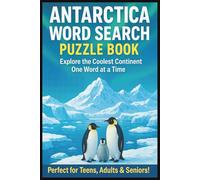 Antartica Word Search Puzzle Book For Teens, Adults & Seniors: Large Print Brain Games Easy To Read Cross Words | About Icebergs, Animal Hunt, ... Birthday, Holidays, Travel & Relaxation