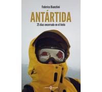 Antártida: 25 días encerrado en el hielo (NO FICCION)