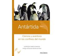 Antártida: Ciencia y aventura en los confines del mundo (Ciencia Hoy)