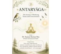 ANTARYĀGA - The Science of Birdsong, Prāṇa and Consciousness: (The Dawn Chorus and the Inner Yajna)