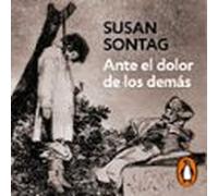 Ante El Dolor De Los Demás (audiolibro)