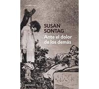 Ante el dolor de los demás (CONTEMPORANEA) de Sontag, Susan (2010) Tapa blanda