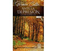 Ante la depresión. Guía del equilibrio vital (2ª Ed)