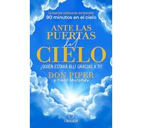 Ante las puertas del cielo, ¿Quién estará allí gracias a ti? / The People I Met at the Gates of Heaven