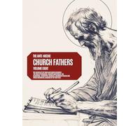 Ante-Nicene Church Fathers: Volume 8: The Fathers of the Third and Fourth Centuries: The Twelve Patriarchs, Excerpts and Epistles, The Clementina, ... Syriac Documents, Remains of the First Ages