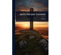 Ante-Nicene Fathers