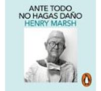 Ante Todo No Hagas Daño (audiolibro)