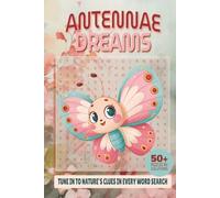 Antennae Dreams: Tune In to Nature’s Clues in Every Word Search