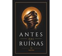 Antes das Ruínas: Edição Ilustrada Colorida