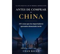 Antes de comprar en China: 101 cosas que los importadores aprenden demasiado tarde