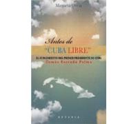 Antes De Cuba Libre El Surgimiento Del Primer Presidente De Cuba Tomás