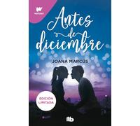 Antes de diciembre (edición revisada por la autora) (edición limitada) (Meses a tu lado 1) (Ficción)