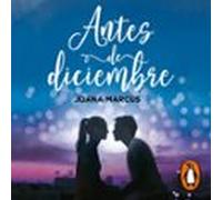 Antes De Diciembre (edición Revisada Por La Autora) (meses A Tu Lado 1