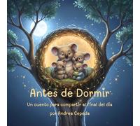Antes de Dormir: Un cuento para compartir al final del día