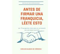 Antes de firmar, léete esto: Las 70 preguntas clave sobre franquicias: Lo que ninguna marca franquiciadora te contará