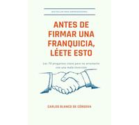 Antes de firmar, léete esto: Las 70 preguntas clave sobre franquicias: Lo que ninguna marca franquiciadora te contará